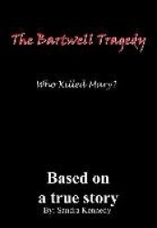 The Bartwell Tragedy Who Killed Mary? - Based on A True Story