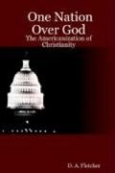 One Nation Over God: The Americanization of Christianity