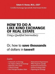 How to Do a Like Kind Exchange of Real Estate - Using a Qualified Intermediary