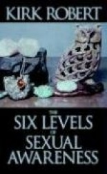 The Six Levels of Sexual Awareness