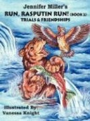 Run Rasputin Run! - Trials and Friendships