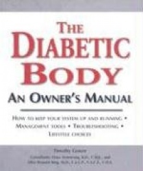 The Diabetic Body: An Owner's Manual