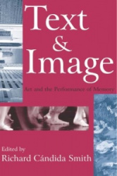 Text and Image - Art and the Performance of Memory