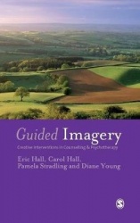 Guided Imagery - Creative Interventions in Counselling & Psychotherapy