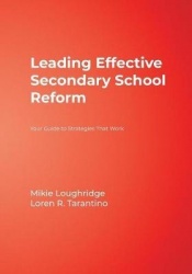 Leading Effective Secondary School Reform - Your Guide to Strategies That Work