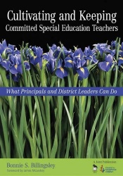 Cultivating and Keeping Committed Special Education Teachers - What Principals and District Leaders Can Do