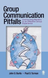 Group Communication Pitfalls - Overcoming Barriers to an Effective Group Experience