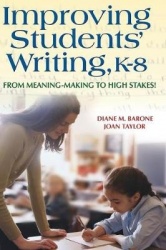 Improving Students′ Writing, K-8 - From Meaning-Making to High Stakes!