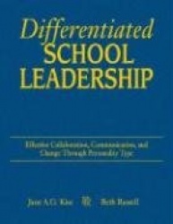 Differentiated School Leadership - Effective Collaboration, Communication, and Change Through Personality Type