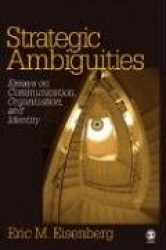 Strategic Ambiguities - Essays on Communication, Organization, and Identity