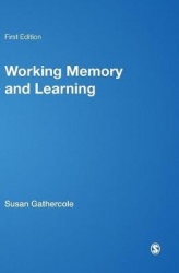 Working Memory and Learning - A Practical Guide for Teachers