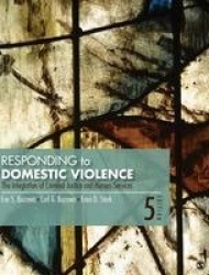 Responding to Domestic Violence - The  Integration of Criminal Justice and Human Services