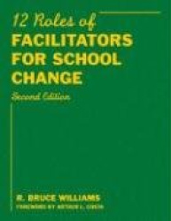 Twelve Roles of Facilitators for School Change
