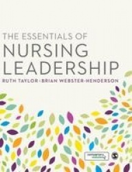 The Essentials of Nursing Leadership