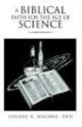 A Biblical Faith for the Age of Science