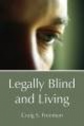 Legally Blind and Living
