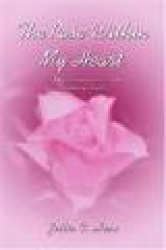 The Rose Within My Heart