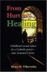 From Hurt to Healing: Childhood Sexual Abuse by a Catholic Priest - One Woman's Story