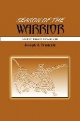 Season Of The Warrior - A Poetic Tribute To Warriors