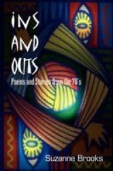 Ins and Outs - Poems and Stories from the 70's