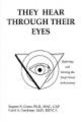 They Hear Through Their Eyes
