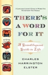 There's a Word for It - A Grandiloquent Guide to Life