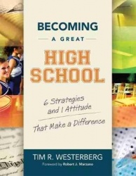 Becoming a Great High School - 6 Strategies and 1 Attitude That Make a Difference