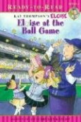 Eloise at the Ball Game - Ready-to-Read Level 1