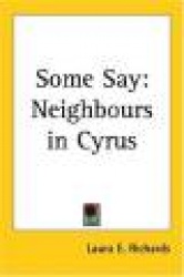 Some Say: Neighbours in Cyrus