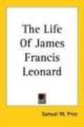 The Life of James Francis Leonard
