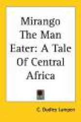 Mirango the Man Eater: A Tale of Central Africa