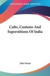 Cults, Customs and Superstitions of India