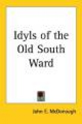 Idyls of the Old South Ward