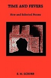 Time and Fevers - New and Selected Poems