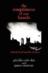 The Emptiness of Our Hands - A Lent Lived on the Streets