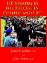 110 Strategies for Success in College and Life