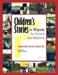 Children's Stories in Rhyme for School and Bedtime - Volume 1