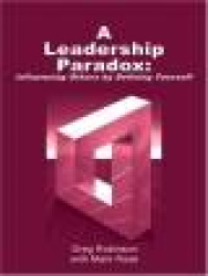 A Leadership Paradox - Influencing Others by Defining Yourself