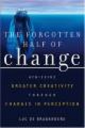 The Forgotten Half of Change