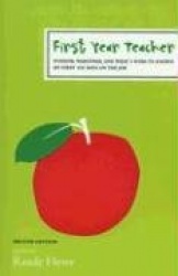 First Year Teacher: Wisdom, Warnings, and What I Wish I'd Known My First 100 Days on the Job