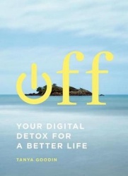 Off - Your Digital Detox for a Better Life