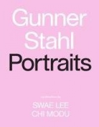 Gunner Stahl: Portraits - I Have So Much To Tell You