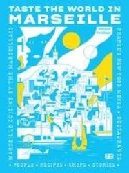 Taste the World in Marseille - Marseille Cuisine by the Marseillais
