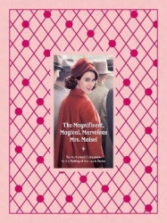 The Magnificent, Magical, Marvelous Mrs. Maisel