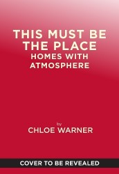 This Must Be the Place - Homes with Atmosphere