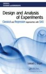 Design and Analysis of Experiments - Classical and Regression Approaches with SAS
