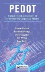 PEDOT - Principles and Applications of an Intrinsically Conductive Polymer