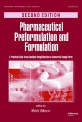 Pharmaceutical Preformulation and Formulation - A Practical Guide from Candidate Drug Selection to Commercial Dosage Form