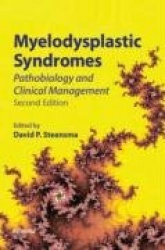Myelodysplastic Syndromes - Pathobiology and Clinical Management