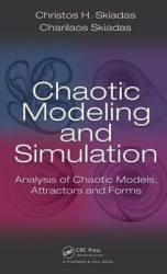 Chaotic Modelling and Simulation - Analysis of Chaotic Models, Attractors and Forms